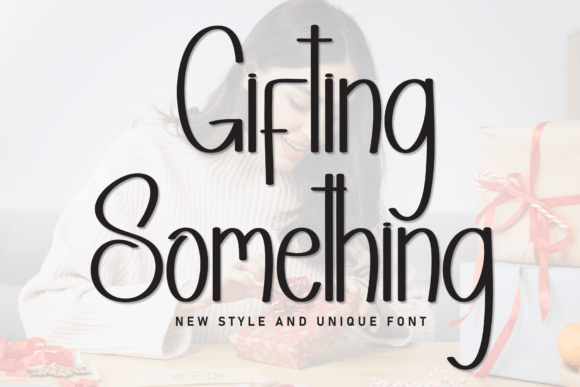 Elevate Your Digital Communication with the Gifting Something Font