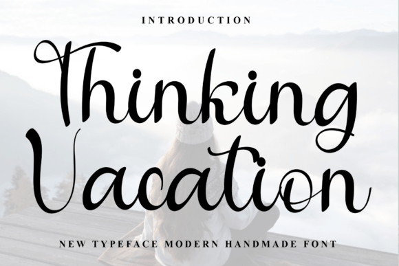 Thinking Vacation: A Font That Elevates Your Brand Story